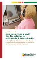 Uma nova visão a partir das tecnologias de informação e comunicação