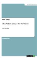 Max Webers Analyse der Bürokratie