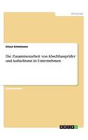 Zusammenarbeit von Abschlussprüfer und Aufsichtsrat in Unternehmen