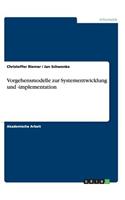 Vorgehensmodelle zur Systementwicklung und -implementation