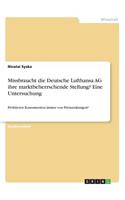 Missbraucht die Deutsche Lufthansa AG ihre marktbeherrschende Stellung? Eine Untersuchung: Profitieren Konsumenten immer von Preissenkungen?