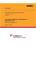Can design thinking be understood in a Bergsonian way?: Rethinking Management