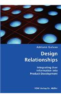 Design Relationships- Integrating User Information into Product Development