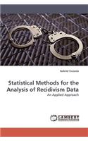 Statistical Methods for the Analysis of Recidivism Data