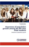 Awareness of population growth among the 9th class tribal students