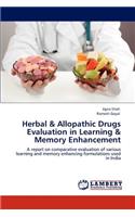 Herbal & Allopathic Drugs Evaluation in Learning & Memory Enhancement