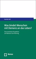 Was Bindet Menschen Mit Demenz an Das Leben?