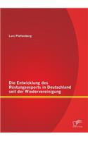 Die Entwicklung des Rüstungsexports in Deutschland seit der Wiedervereinigung