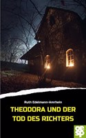 Theodora und der Tod des Richters: Schwabenkrimi