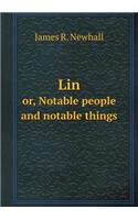 Lin Or, Notable People and Notable Things