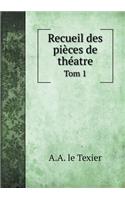 Recueil des pièces de théatre Tom 1: (French)