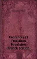 Croyances Et Traditions Populaires (French Edition)