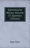 Sammtliche Werke, Volume 57 (German Edition)