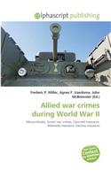 Allied War Crimes During World War II: (English)
