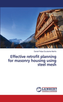 Effective retrofit planning for masonry housing using steel mesh