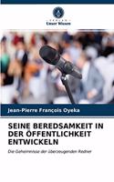 Seine Beredsamkeit in Der Öffentlichkeit Entwickeln