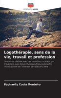 Logothérapie, sens de la vie, travail et profession