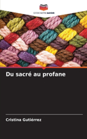 Du sacré au profane