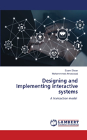 Designing and Implementing interactive systems
