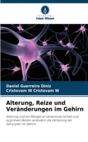 Alterung, Reize und Veränderungen im Gehirn