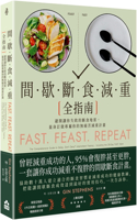 Fast. Feast. Repeat.: The Comprehensive Guide to Delay, Don't Deny(r) Intermittent Fasting--Including the 28-Day Fast Start