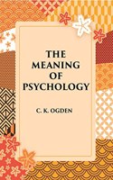 The Meaning Of Psychology
