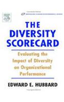 Diversity Scorecard: Evaluating The Impact Of Diversity On Organizational Performance
