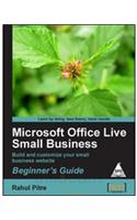 Microsoft Office Live Small Business Beginner'S Guide