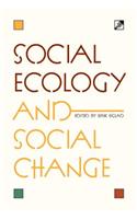 Social Ecology and Social Change