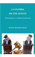 La Guerra de Los Jueces: Tribunal Supremo vs. Tribunal Constitucional