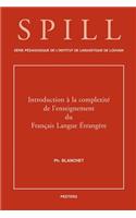 Introduction à la complexité de l'enseignement du français langue étrangère: (23 Série de Pédagogie Linguistique de Louvain)