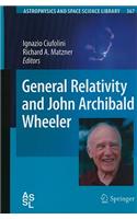 General Relativity and John Archibald Wheeler