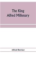 The King Alfred millenary, a record of the proceedings of the national commemoration