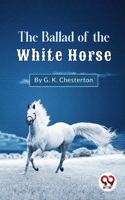 Ballad Of The White Horse