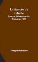 fiancée du rebelle