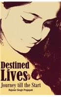 Destined Lives - Journey till the Start