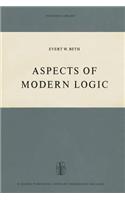 Aspects of Modern Logic