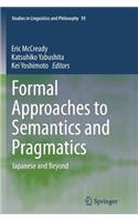 Formal Approaches to Semantics and Pragmatics: Japanese and Beyond