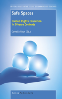 Safe Spaces: Human Rights Education in Diverse Contexts(5 Critical Issues in the Future of Learning and Teaching)