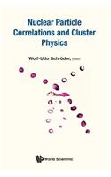 Nuclear Particle Correlations and Cluster Physics