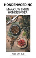 Hondenvoeding (Maak uw eigen hondenvoer)