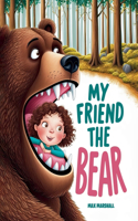 My Friend the Bear