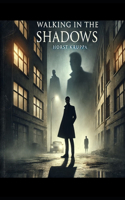 Walking in the Shadows