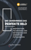 Die Geheimnisse das perfekte Bild