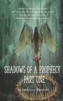 Shadows of a Prophecy