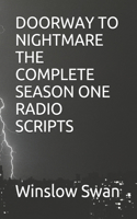 Doorway to Nightmare the Complete Season One Radio Scripts
