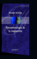 Fenomenología de lo inaparente