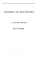 Audio decoder for audio channel reconstruction: United States Patent 9972330