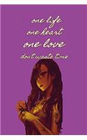 one life, one heart, one love notebook