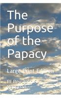 The Purpose of the Papacy